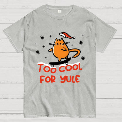Too Cool For Yule Geek T-Shirt