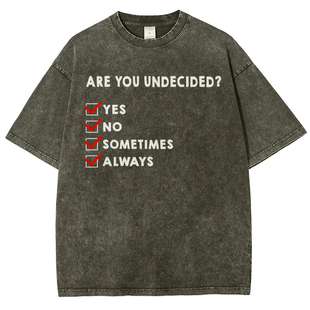 Are You Undecided? Vintage Distressed T-shirt