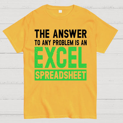 The Answer To Any Problem Is An Excel Geek T-Shirt