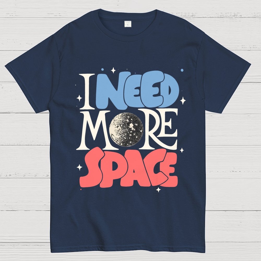 I Need More Space Geek T-Shirt