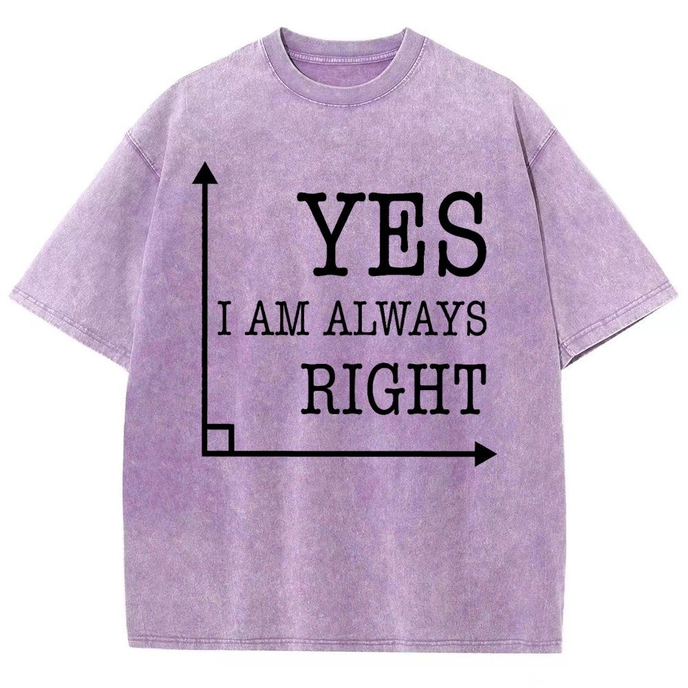 Yes I'm Always Right Vintage Distressed T-shirt