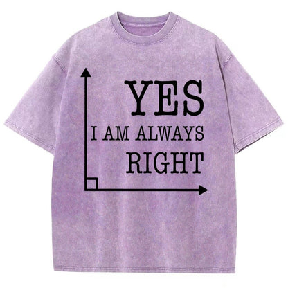 Yes I'm Always Right Vintage Distressed T-shirt