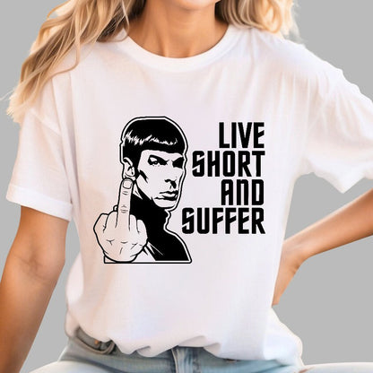 Live Short and Suffer Geek T-Shirt