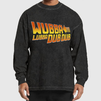 Wubba Lubba Dub Dub Washed Long Sleeve Tee