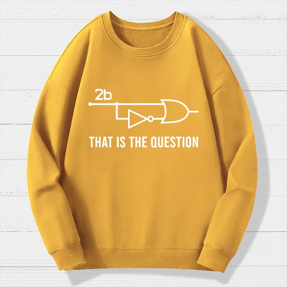To Be Or Not To Be - Funny Electrical Engineer Circuit Geek Cotton Sweatshirt