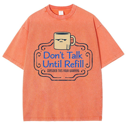 Don't Talk Until Refill Vintage Distressed T-shirt