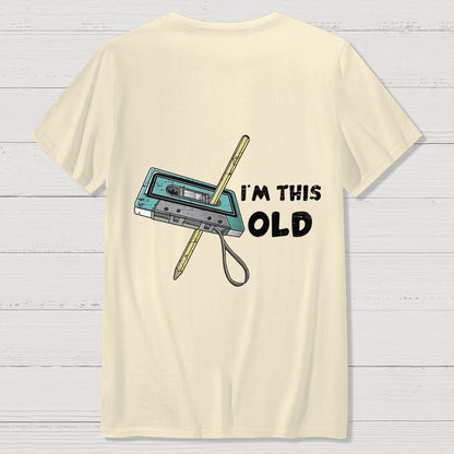 I‘m This Old  Back Printing Geek T-Shirt