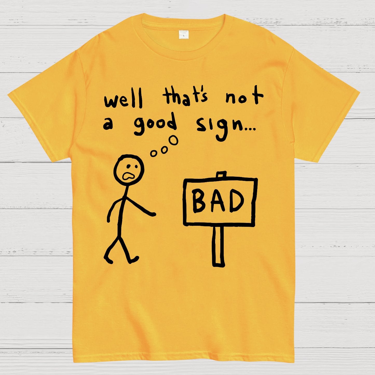 Not A Good Sign Geek T-Shirt