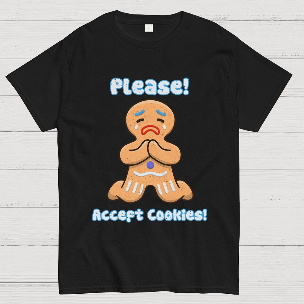Please! Accept Cookies! Geek T-Shirt