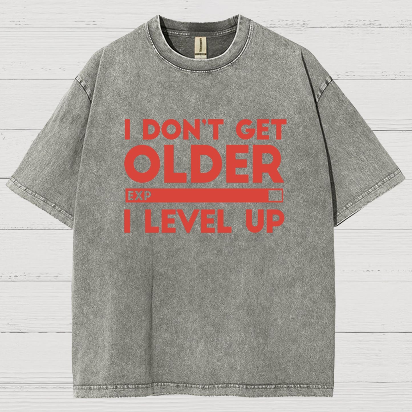 I Dont Get Older I Level Up Funny Gamer Geeky Vintage Distressed T-shirt