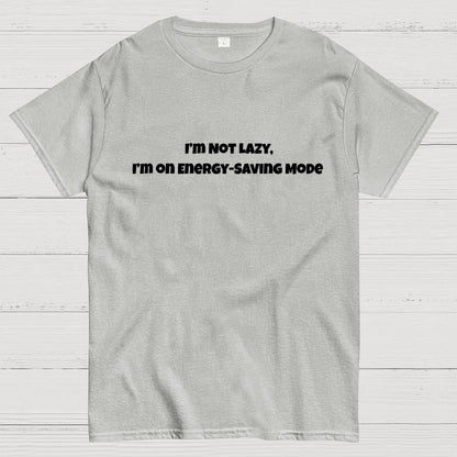 I’m Not Lazy, I’m on Energy-Saving Mode Geek T-Shirt