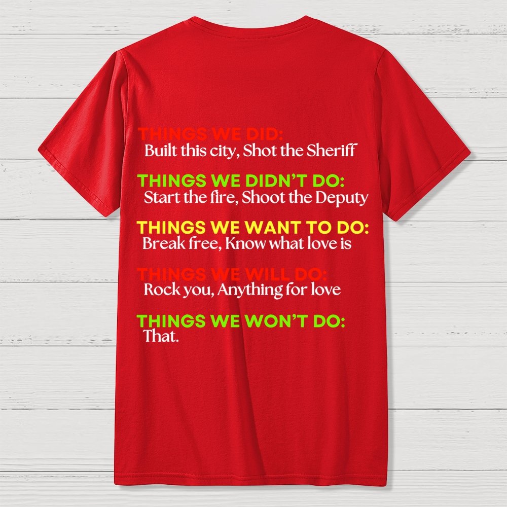 Things We Did..  Back Printing Geek T-Shirt
