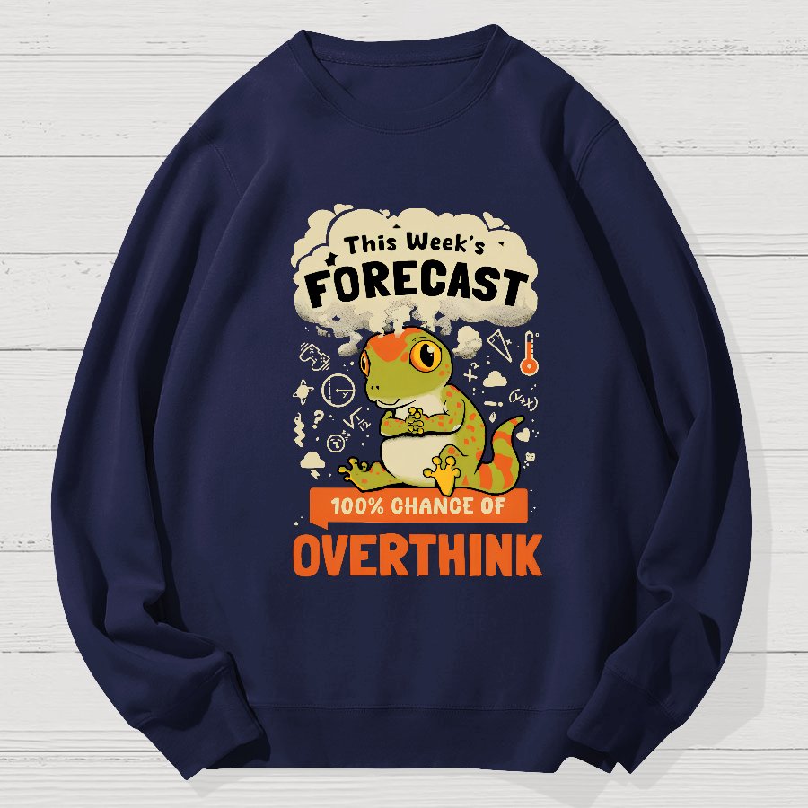 100% Chance Of Overthinking Geek Cotton Sweatshirt
