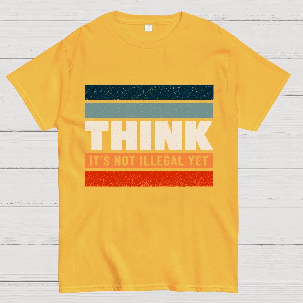 Think – Still Legal Geek T-Shirt