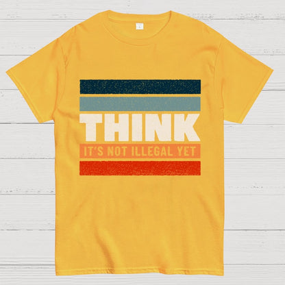 Think – Still Legal Geek T-Shirt