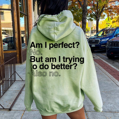 Am I Perfect No    Printed Back Unisex Cotton Hoodie