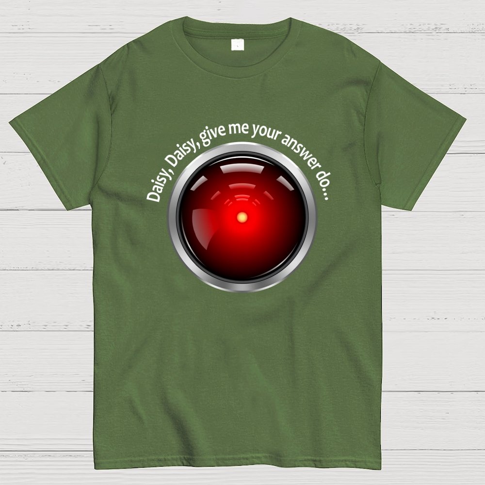 Daisy, Daisy, Give Me Your Answer Do Geek T-Shirt
