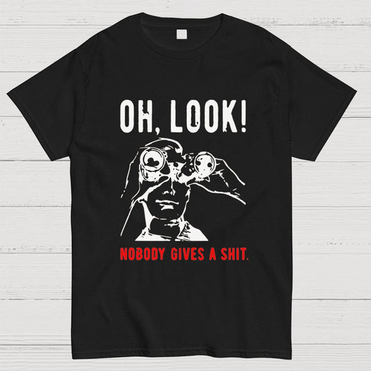 Oh Look Nobody Gives A Shit Sarcastic Funny T-Shirt