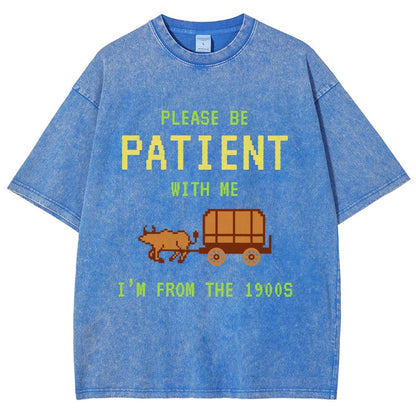 Please Be Patient With Me I'm From The 1900s Vintage Distressed T-shirt