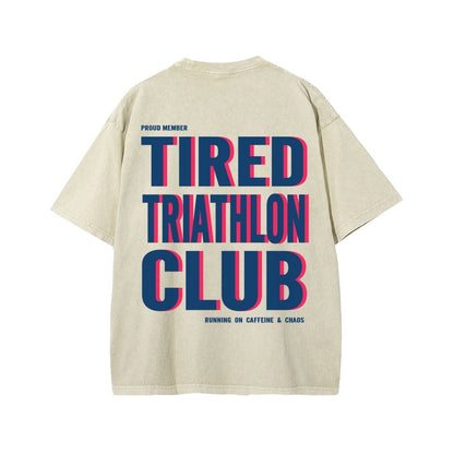 Tired Triathlon Club Front And Back Printing Washed T-shirt