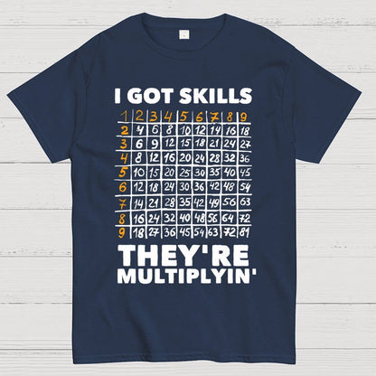 Math Got Skills Multiplying Geek T-Shirt