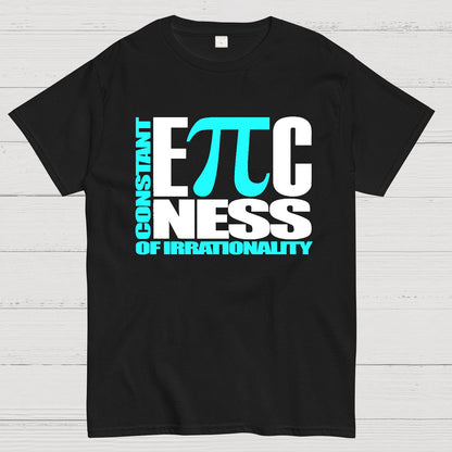 Constant EPICness Of Irrationality Geek T-Shirt
