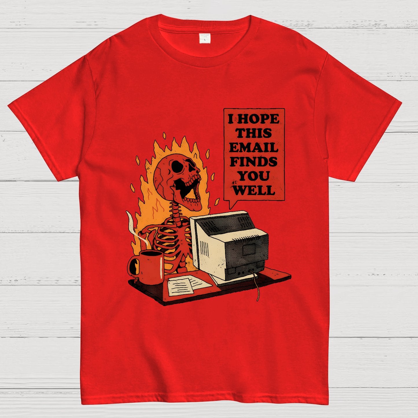 I Hope This Email Finds You Well Geek T-Shirt