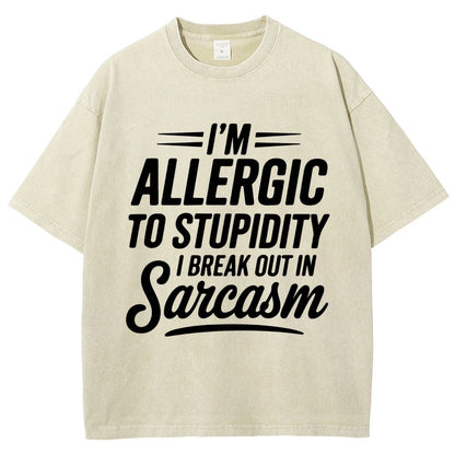 I'm Allergic To Stupidity I Break Out In Sarcasm Vintage Distressed T-shirt