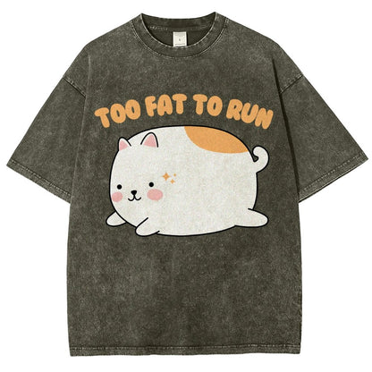 Too Fat To Run Vintage Distressed T-shirt