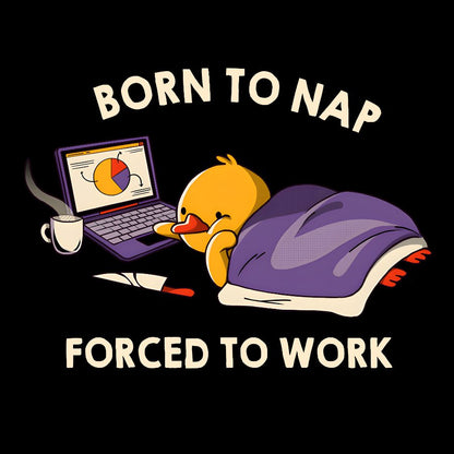 Born to Nap Forced To Work Funny Duck Geek T-Shirt
