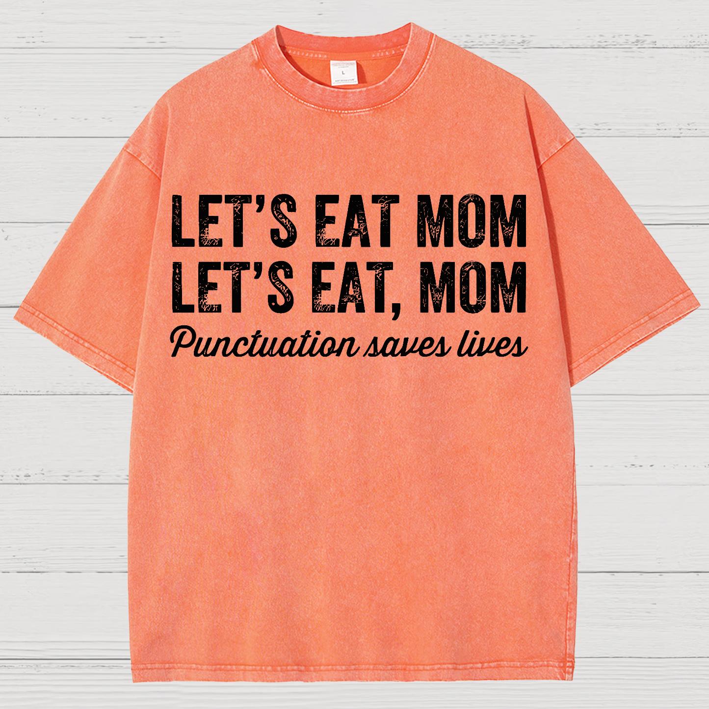 Let's Eat Mon! Punctuation Saves Lives.Vintage Distressed T-shirt