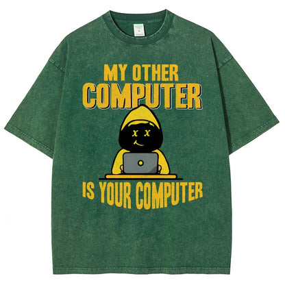 Hacker - My Other Computer Is Your Vintage Distressed T-shirt