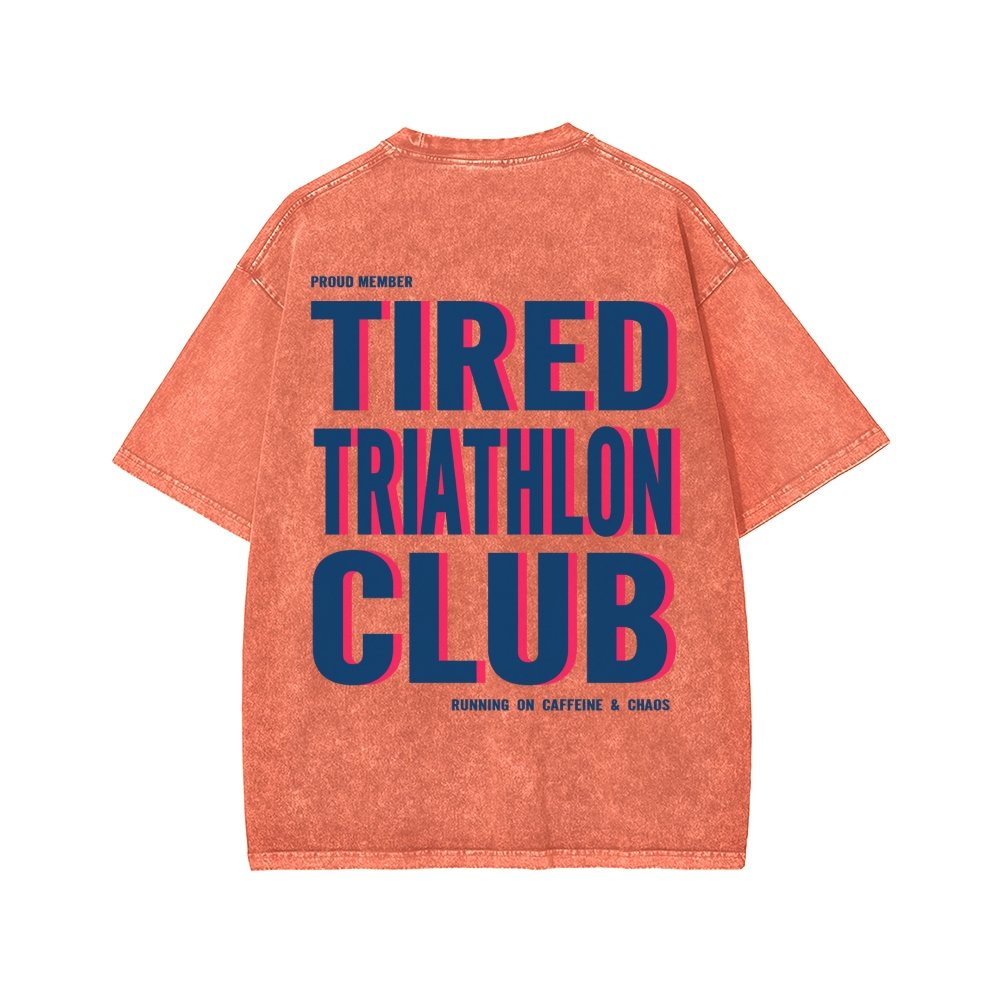 Tired Triathlon Club Front And Back Printing Washed T-shirt