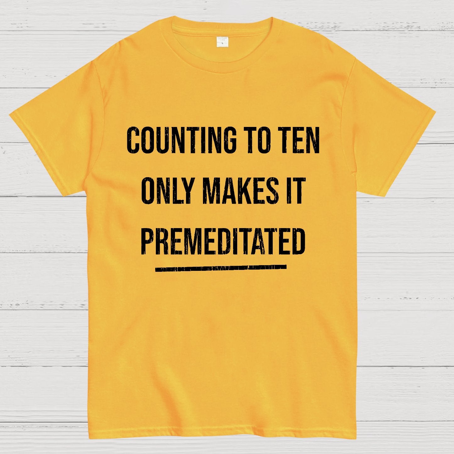 Counting To Ten, Only Makes It Premeditated Geeky T-Shirt