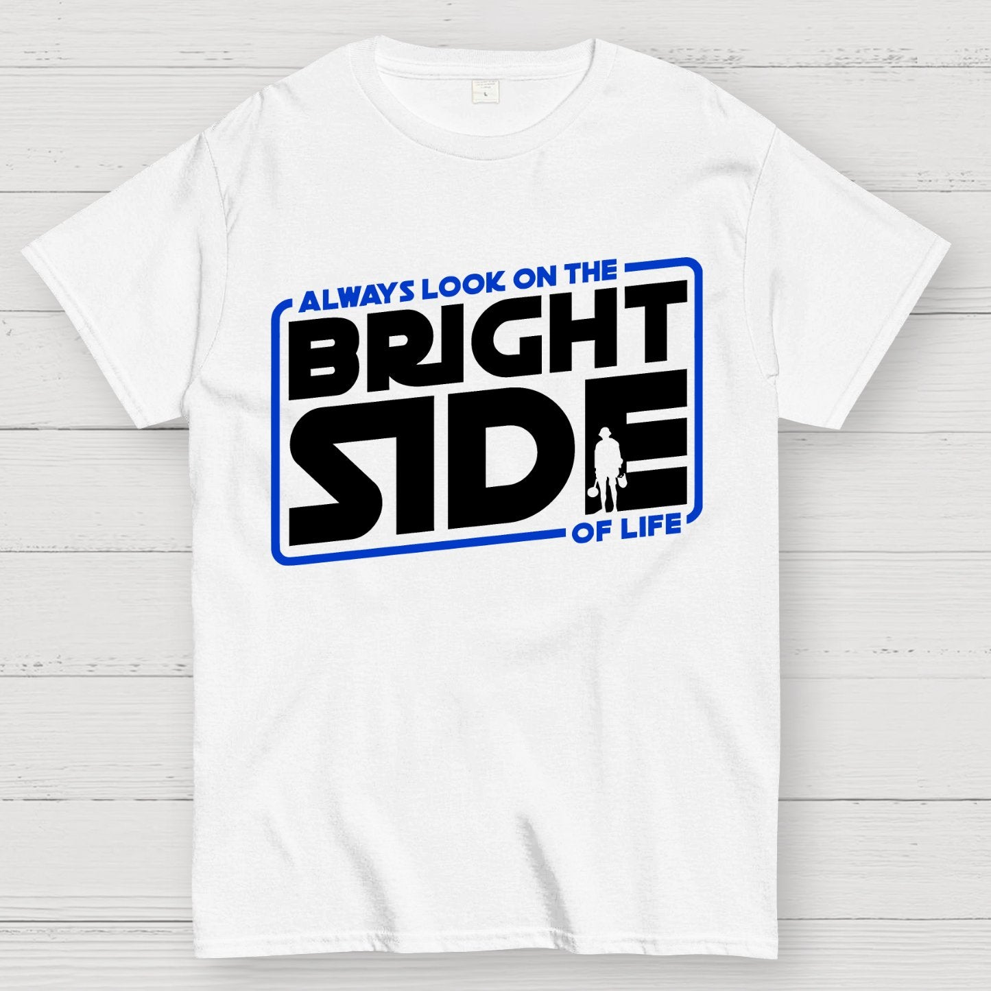 Always look on the bright side Geek T-Shirt