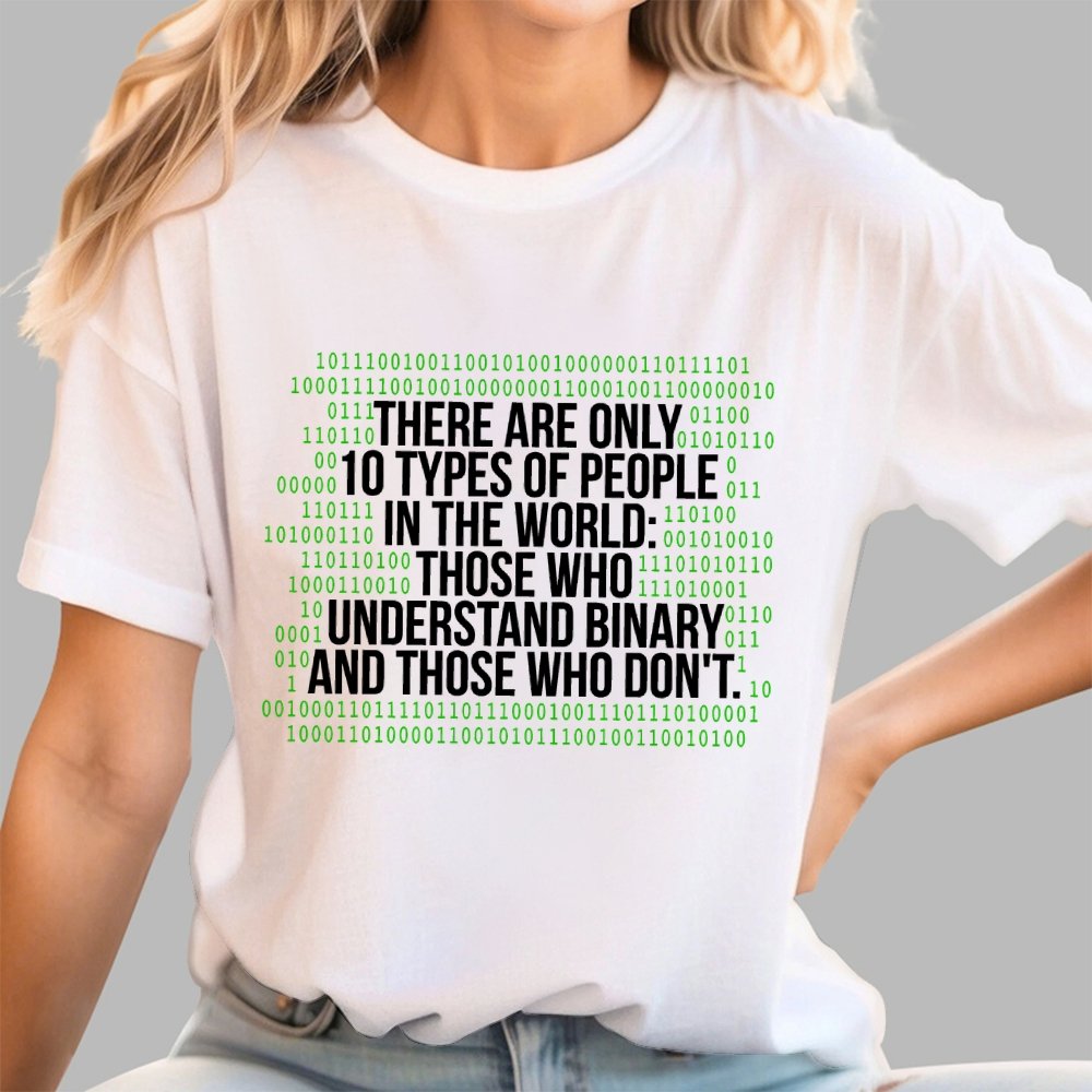 There Are 10 Types of People in the World-Binary Code Joke Geek T-Shirt