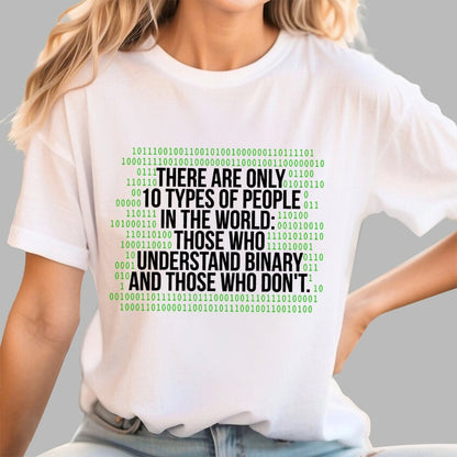 There Are 10 Types of People in the World-Binary Code Joke Geek T-Shirt