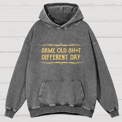 Same Old Stuff Different Day Vintage Distressed Hoodie