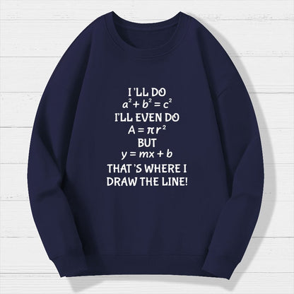 Funny Math Teacher Joke Men Women Fun Math Quotes Teacher Geek Cotton Sweatshirt