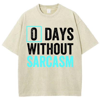 0 Days Without Sarcasm Humor Vintage Distressed T-shirt