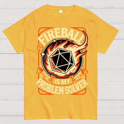 Fireball Is My Problem Solver Geek T-Shirt