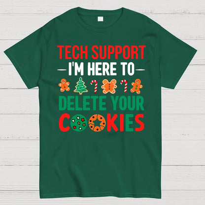 Tech Support I’m Here To Delete Your Cookies Geek T-Shirt