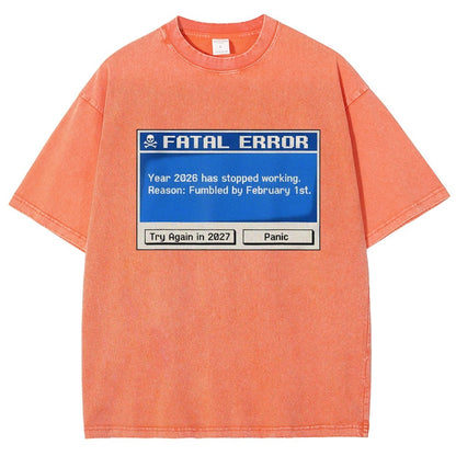 Fatal Error Year 2026 Has Stopped Working Art Print Vintage Distressed T-shirt