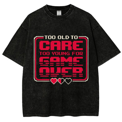Too Old To Care Vintage Distressed T-shirt