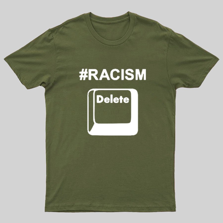 Delete Racism Now Geeky T-Shirt