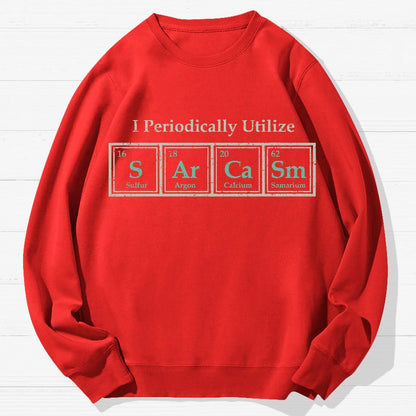 I Use Sarcasm Regularly Geek Cotton Sweatshirt