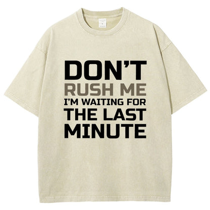 Don't Rush Me Vintage Distressed T-shirt