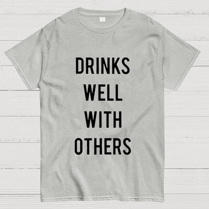 Drinks Well With Others Geek T-Shirt