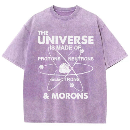 The Universe Is Made Of Protons, Neutrons, Electrons, And Morons Vintage Distressed T-shirt