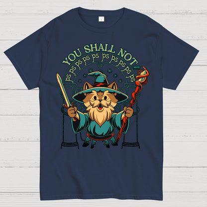 You Shall Not PSPSPS Geek T-Shirt